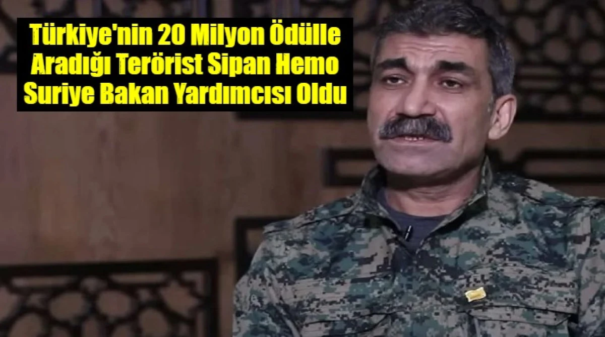 T&uuml;rkiye'nin 20 Milyon &Ouml;d&uuml;lle Aradığı Ter&ouml;rist Sipan Hemo Suriye Bakan Yardımcısı Oldu