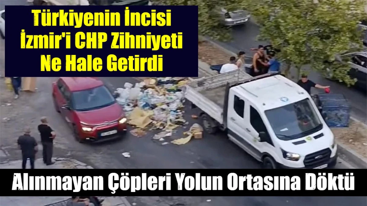 T&uuml;rkiyenin İncisi İzmir'i CHP Zihniyeti Ne Hale Getirdi