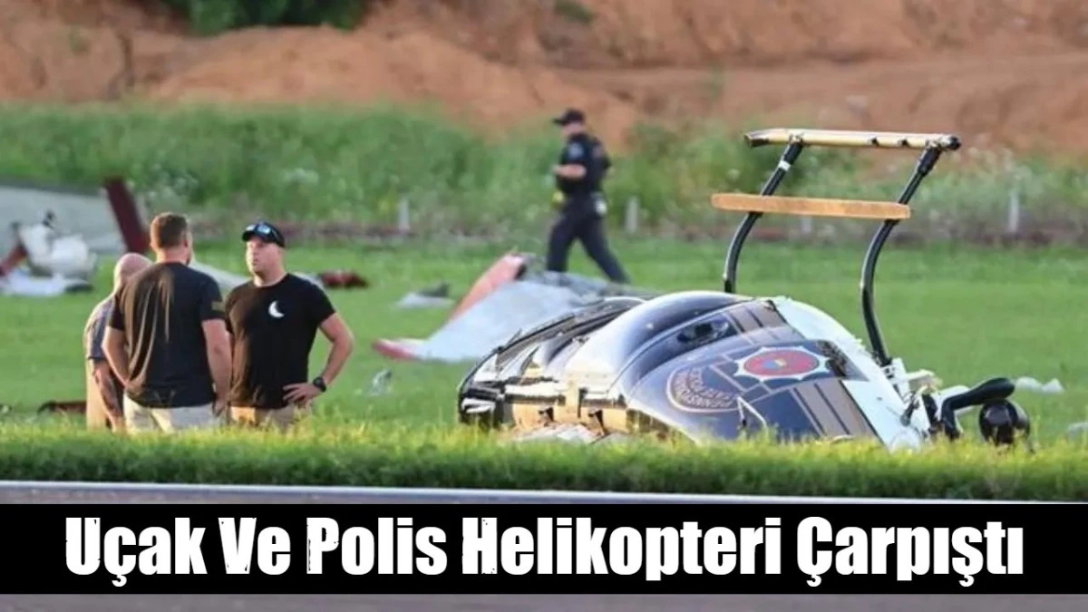 U&ccedil;ak Ve Polis Helikopteri &Ccedil;arpıştı