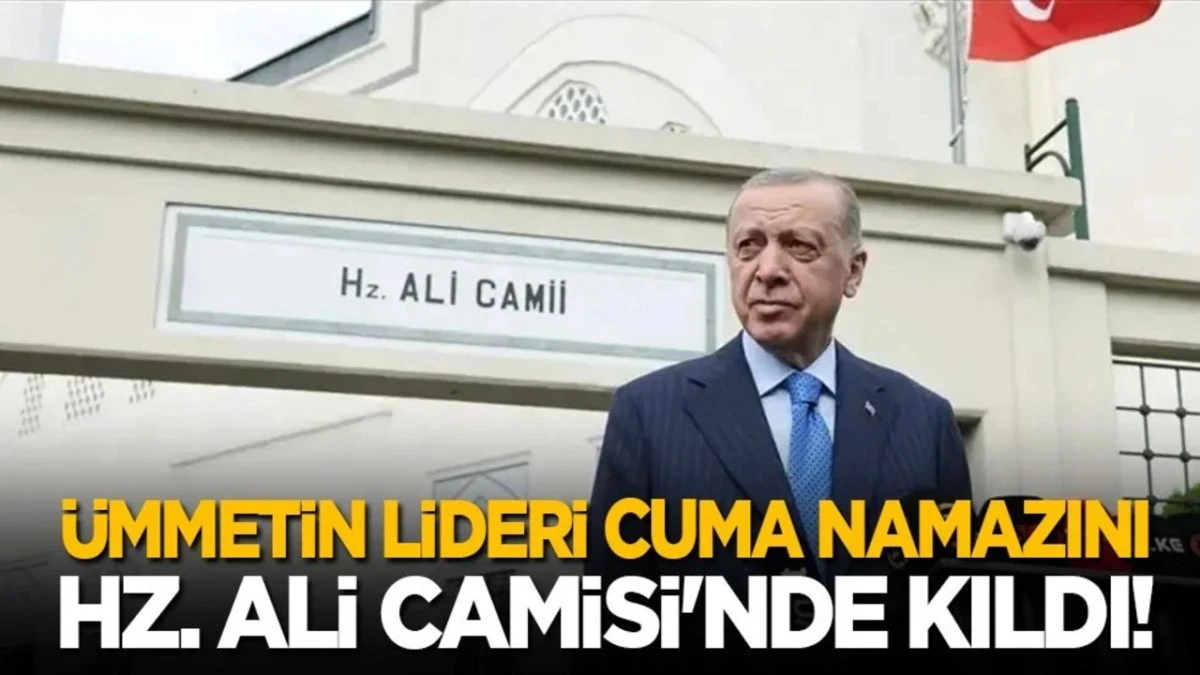 &Uuml;mmetin lideri cuma namazını Hz. Ali Camisi'nde kıldı!