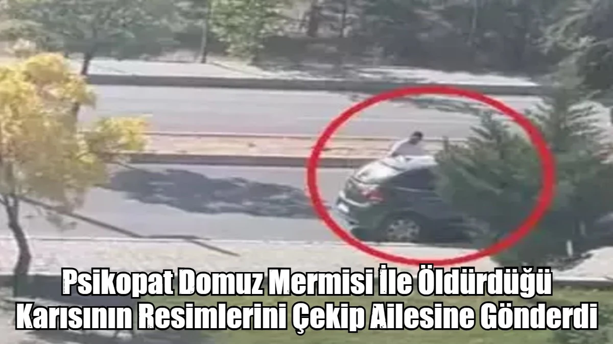 &Uuml;niversitede pompalı t&uuml;fekle vurduğu eski eşinin son anlarını kaydedip yakınlarına g&ouml;ndermiş