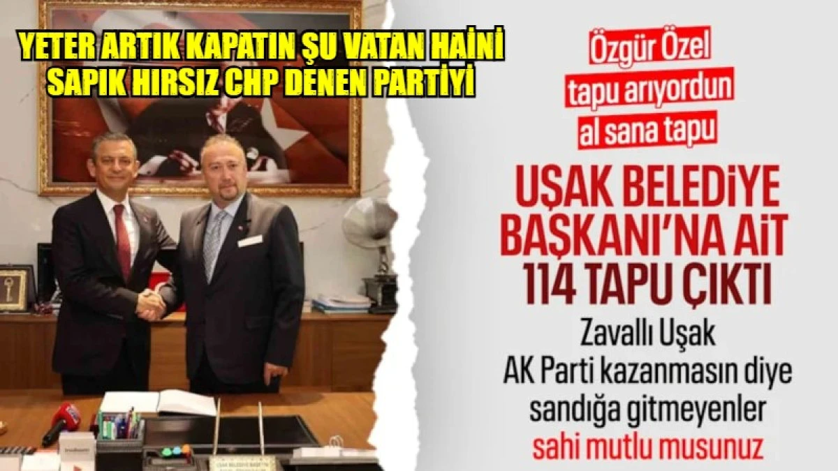 Uşak Belediye Başkanı &Ouml;zkan Yalım'ın dudak u&ccedil;uklatan mal varlığı