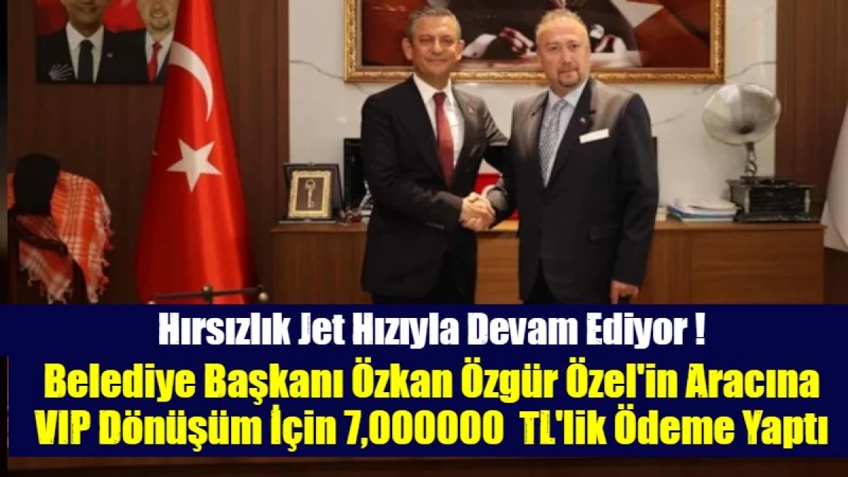 Uşak Belediyesi'nden &Ouml;zg&uuml;r &Ouml;zel'in aracına VIP d&ouml;n&uuml;ş&uuml;m: 7 milyon TL'lik fatura &ccedil;ıktı