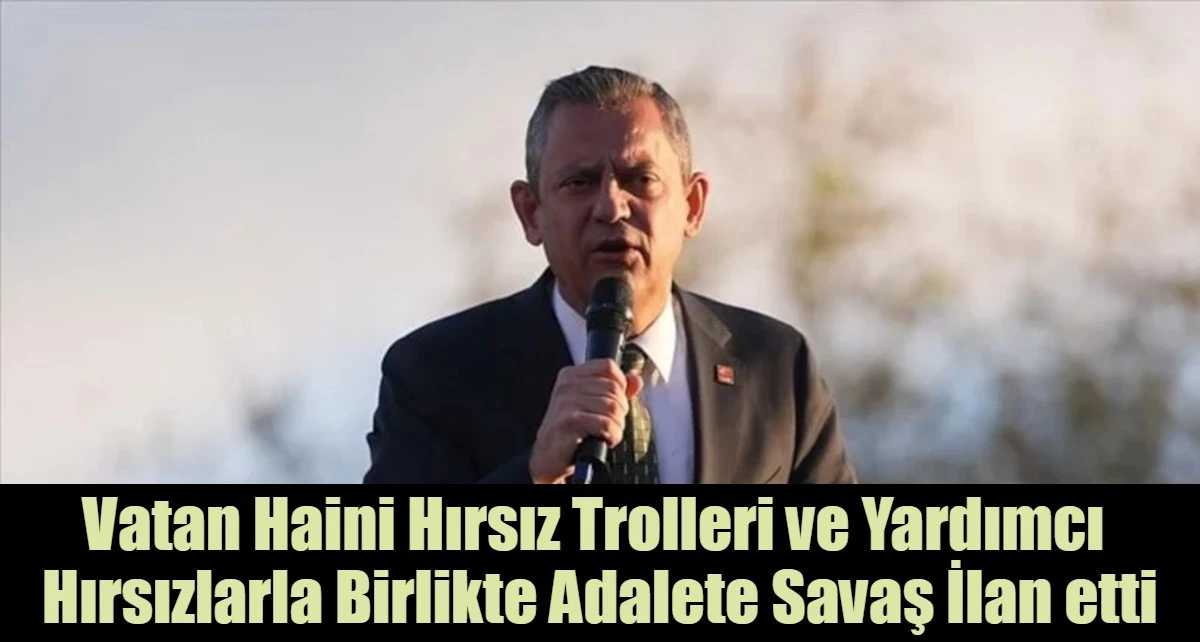 Vatan Haini Hırsız Trolleri ve Yardımcı  Hırsızlarla Birlikte Adalete Savaş İlan etti