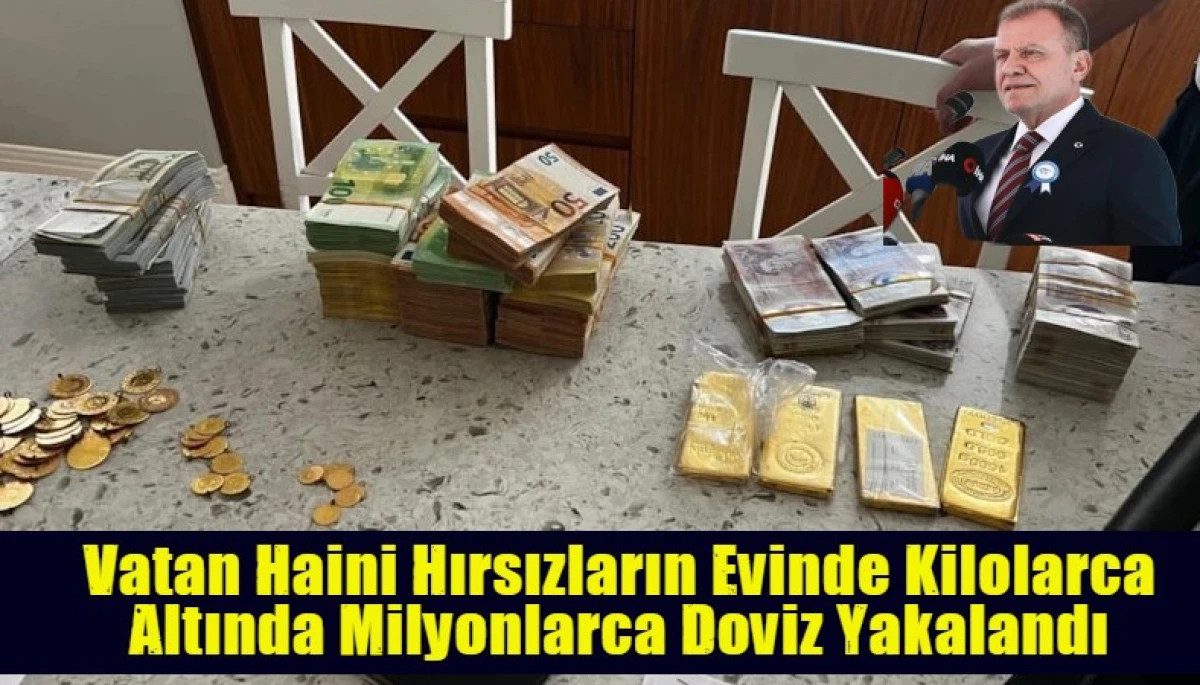 Vatan Haini Hırsızların Evinde Kilolarca Altında Milyonlarca Doviz Yakalandı