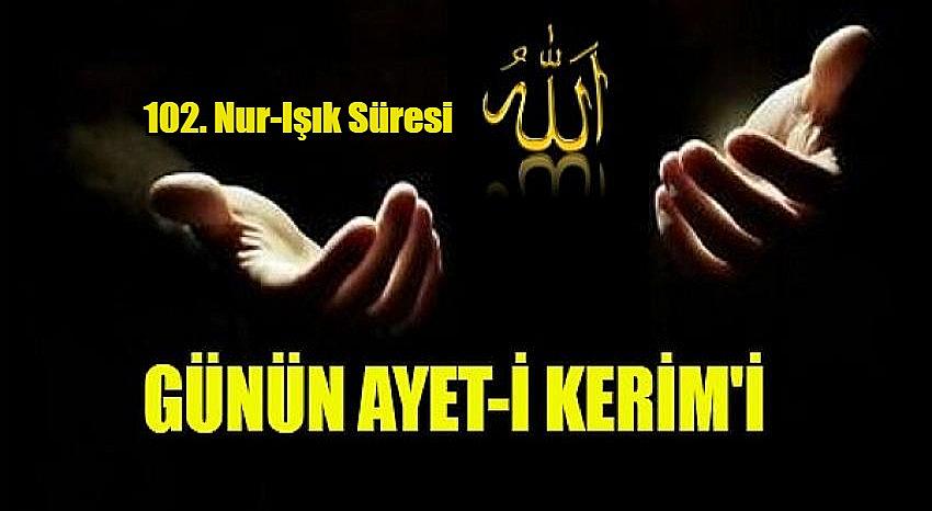 102. NUR-IŞIK SÜRESİ