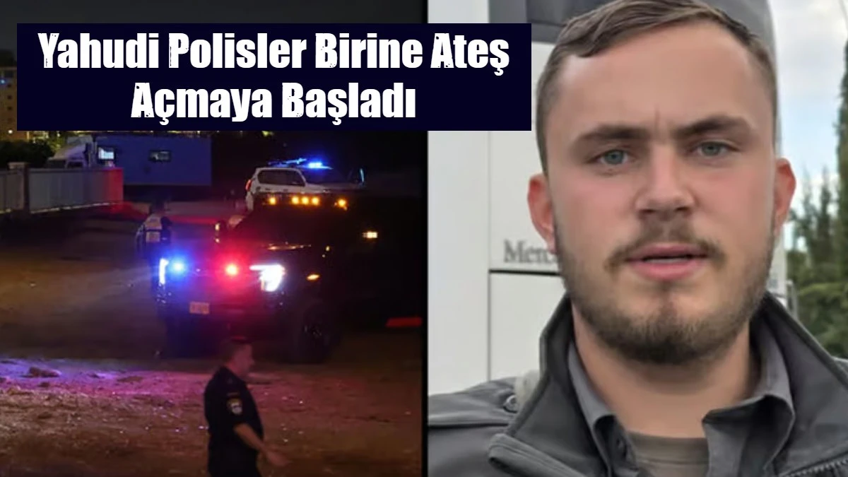 Yahudi Polisler Birine Ateş A&ccedil;maya Başladı