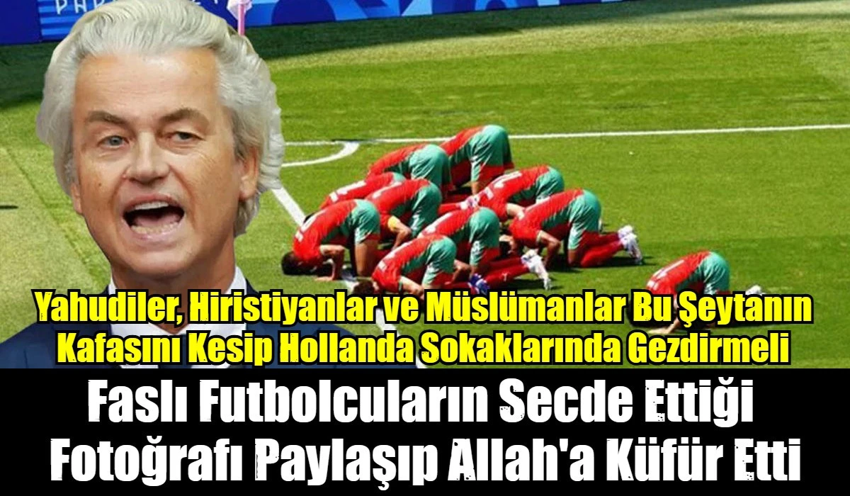 Yahudiler, Hiristiyanlar ve M&uuml;sl&uuml;manlar Bu Şeytanın Kafasını Kesip Hollanda Sokaklarında Gezdirmeli