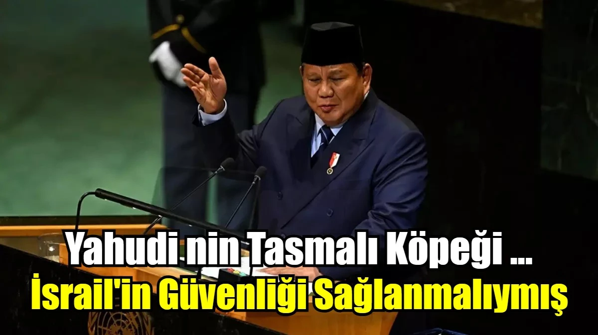 Yahudinin Tasmalı İti: Endonezya Cumhurbaskanı