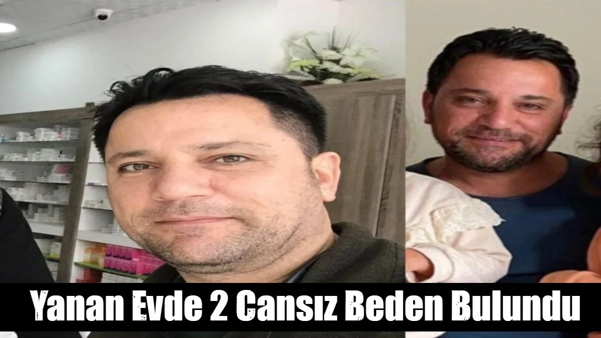 Yanan Evde 2 Cansız Beden Bulundu
