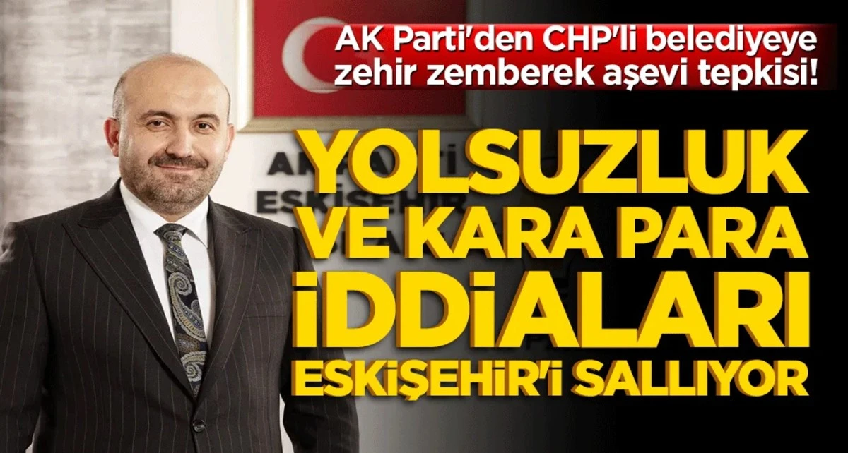 Yolsuzluk ve kara para iddiaları Eskişehir'i sallıyor!
