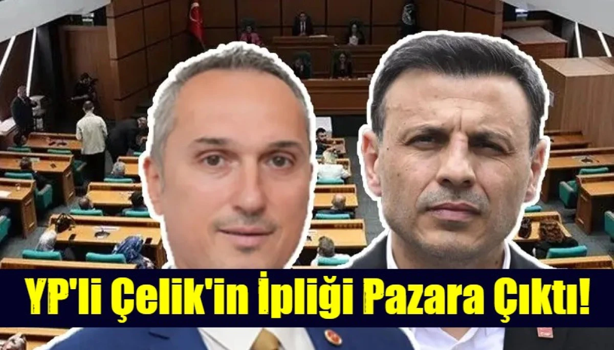 YP'li &Ccedil;elik'in İpliği Pazara &Ccedil;ıktı!