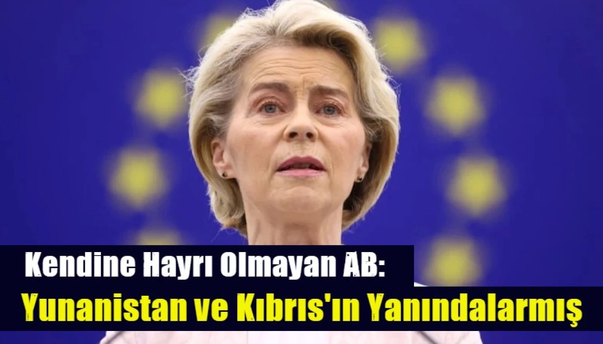 Yunanistan ve Kıbrıs'ın Yanındalarmış
