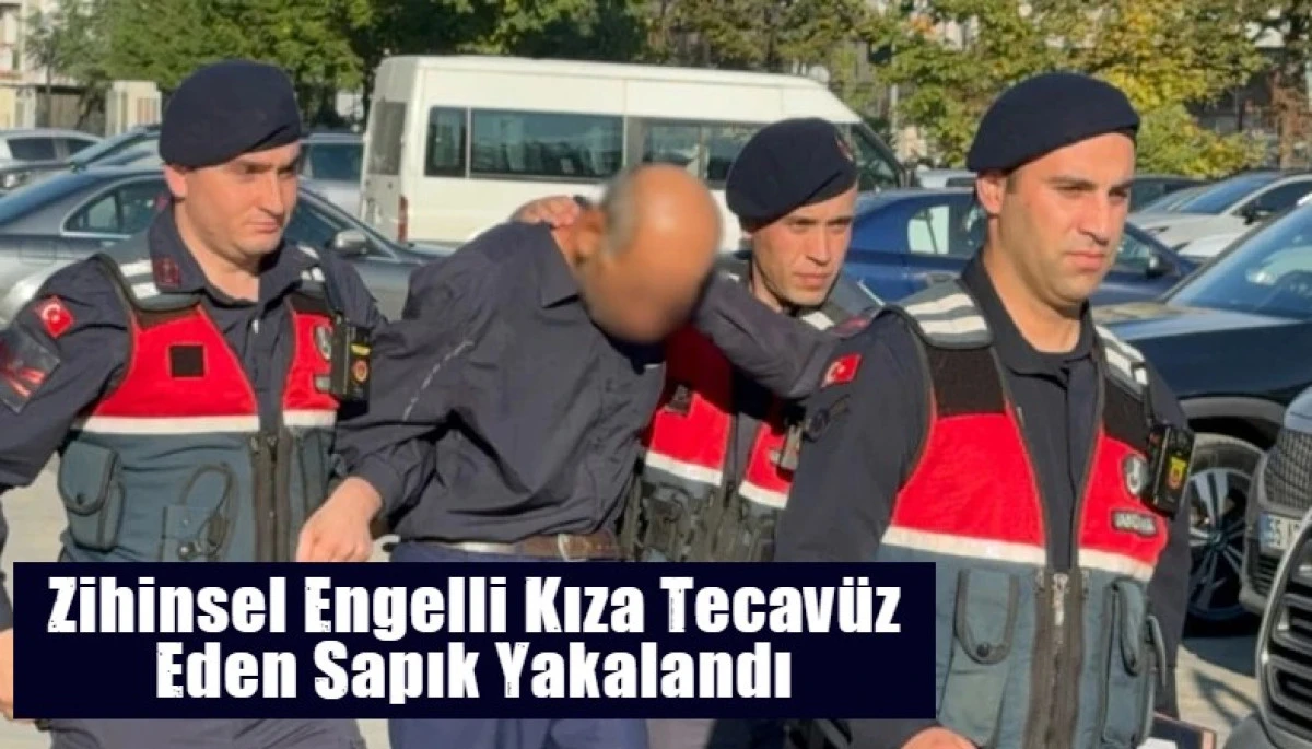 Zihinsel Engelli Kıza Tecav&uuml;z Eden Sapık Yakalandı